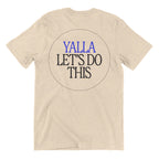 Yalla, Let's Do This! Tee