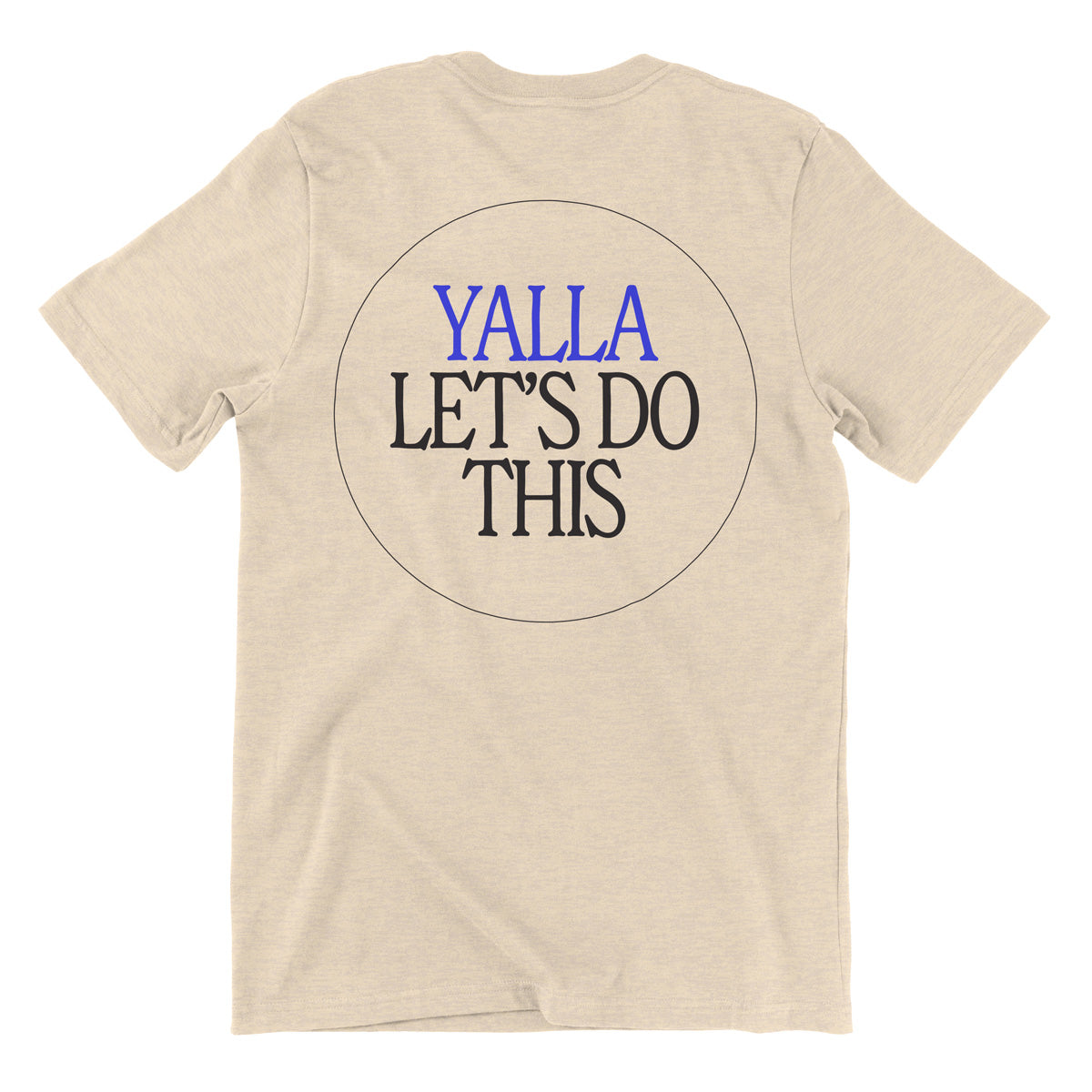 Yalla, Let's Do This! Tee