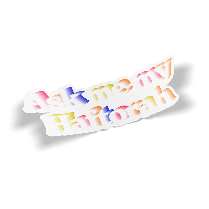 sticker with a design that reads "ask me my haftorah"